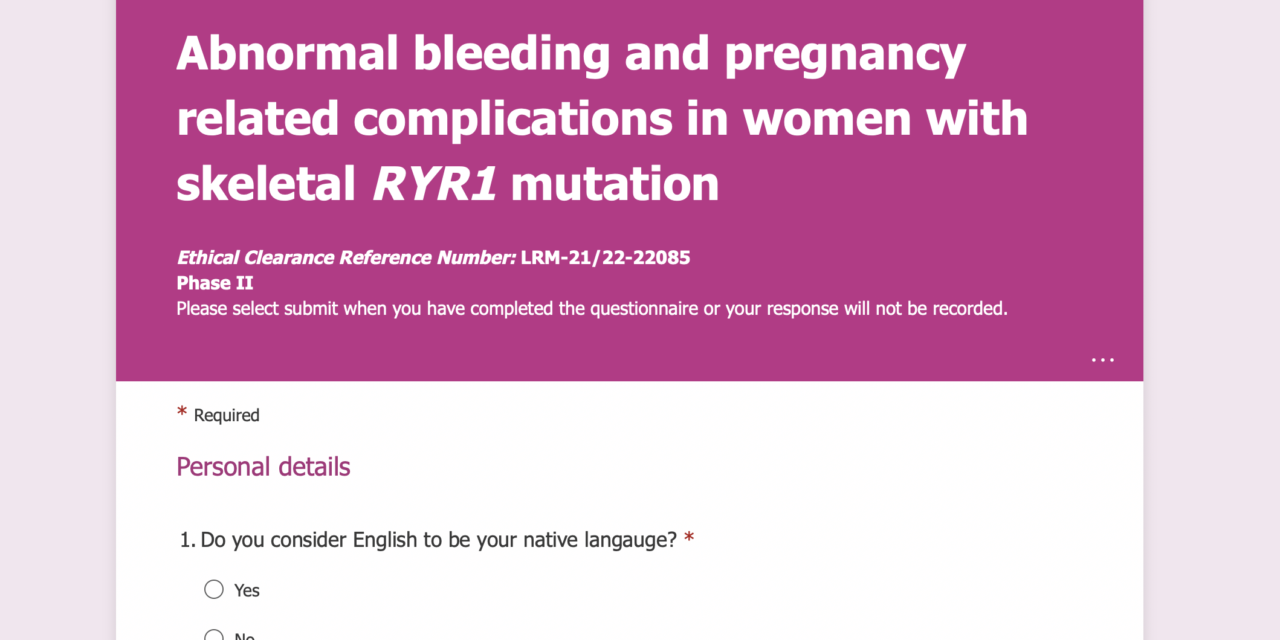 Can you spare 15 minutes to take part in a new RYR1 survey? Call to females with RYR1 and/or unaffected female relatives of someone with RYR1